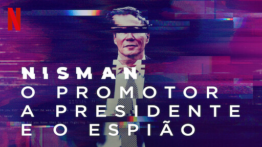 Nisman: O Promotor, a Presidente e o Espião - Série 2020 - AdoroCinema