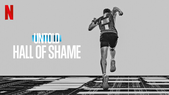 Is Untold Hall Of Shame On Netflix Where To Watch The Documentary 